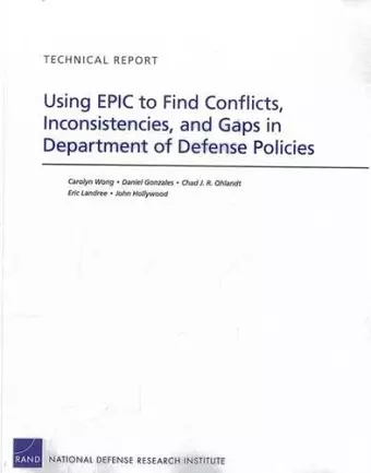 Using Epic to Find Conflicts, Inconsistencies, and Gaps in Department of Defense Policies cover