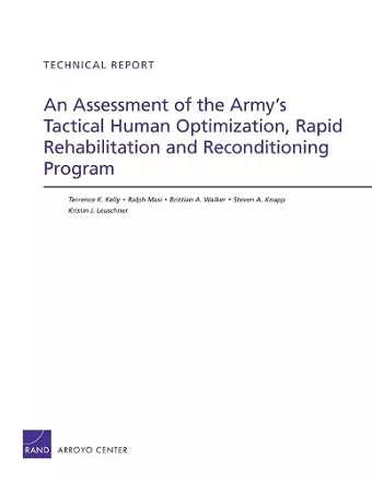 An Assessment of the Army's Tactical Human Optimization, Rapid Rehabilitation and Reconditioning Program cover