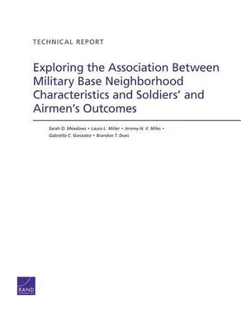 Exploring the Association Between Military Base Neighborhood Characteristics and Soldiers' and Airmen's Outcomes cover