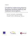 A Toolkit for Implementing Parental Depression Screening, Referral, and Treatment Across Systems cover