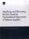 Identifying and Eliminating Barriers Faced by Nontraditional Department of Defense Suppliers cover