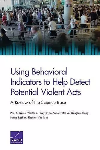 Using Behavioral Indicators to Help Detect Potential Violent Acts cover