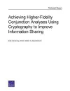 Achieving Higher-Fidelity Conjunction Analyses Using Cryptography to Improve Information Sharing cover