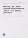 Balancing Agile Combat Support Manpower to Better Meet the Future Security Environment cover