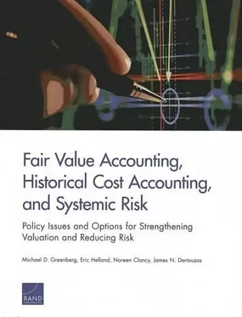 Fair Value Accounting, Historical Cost Accounting, and Systemic Risk cover