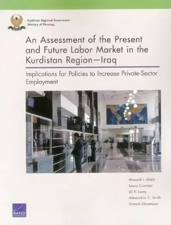 An Assessment of the Present and Future Labor Market in the Kurdistan Regioniraq cover