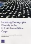 Improving Demographic Diversity in the U.S. Air Force Officer Corps cover