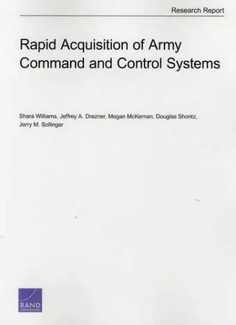 Rapid Acquisition of Army Command and Control Systems cover