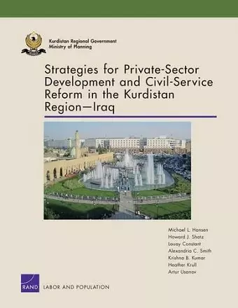 Strategies for Private-Sector Development and Civil-Service Reform in the Kurdistan Region Iraq cover