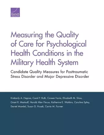 Measuring the Quality of Care for Psychological Health Conditions in the Military Health System cover