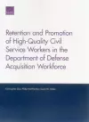 Retention and Promotion of High-Quality Civil Service Workers in the Department of Defense Acquisition Workforce cover