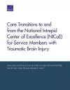 Care Transitions to and from the National Intrepid Center of Excellence (Nicoe) for Service Members with Traumatic Brain Injury cover