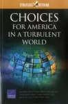 Choices for America in a Turbulent World cover