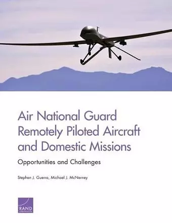 Air National Guard Remotely Piloted Aircraft and Domestic Missions cover