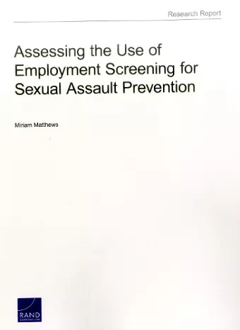 Assessing the Use of Employment Screening for Sexual Assault Prevention cover