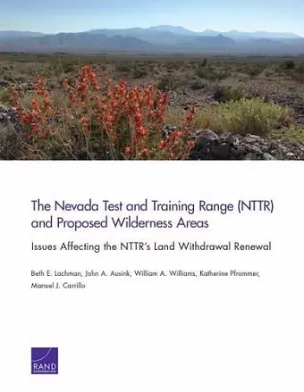 The Nevada Test and Training Range (Nttr) and Proposed Wilderness Areas cover