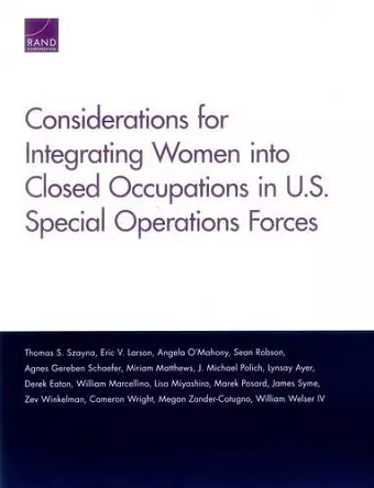 Considerations for Integrating Women into Closed Occupations in U.S. Special Operations Forces cover