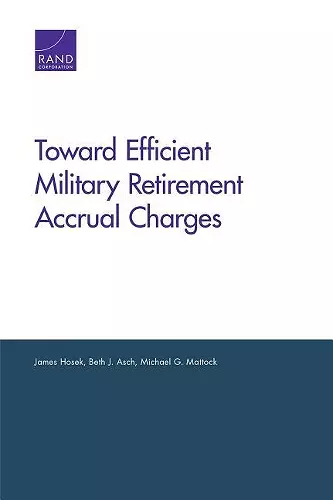 Toward Efficient Military Retirement Accrual Charges cover