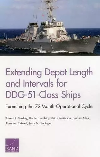 Extending Depot Length and Intervals for Ddg-51-Class Ships cover