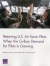 Retaining U.S. Air Force Pilots When the Civilian Demand for Pilots is cover