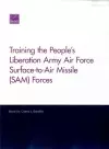 Training the People's Liberation Army Air Force Surface-to-Air Missile (Sam) Forces cover