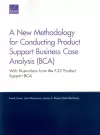 A New Methodology for Conducting Product Support Business Case Analysis (BCA) cover