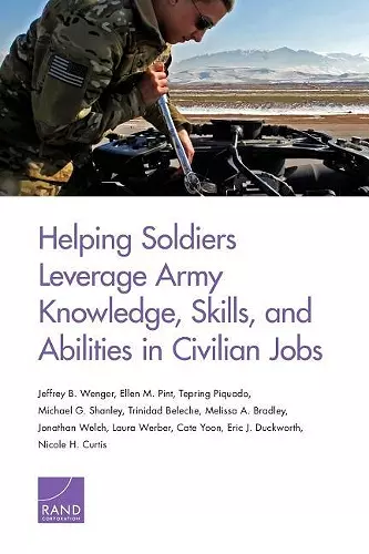 Helping Soldiers Leverage Army Knowledge, Skills, and Abilities in Civilian Jobs cover