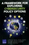 A Framework for Exploring Cybersecurity Policy Options cover