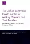 The Unified Behavioral Health Center for Military Veterans and Their Families cover