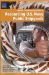 Current and Future Challenges to Resourcing U.S. Navy Public Shipyards cover