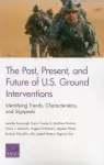 The Past, Present, and Future of U.S. Ground Interventions cover