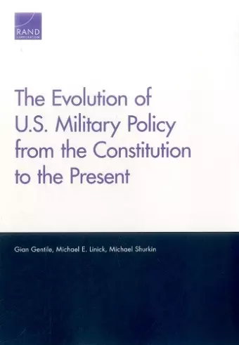 The Evolution of U.S. Military Policy from the Constitution to the Present cover