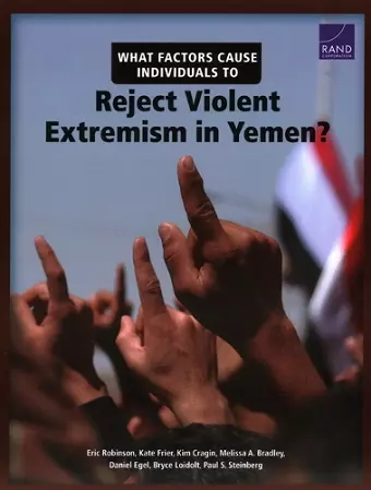 What Factors Cause Individuals to Reject Violent Extremism in Yemen? cover