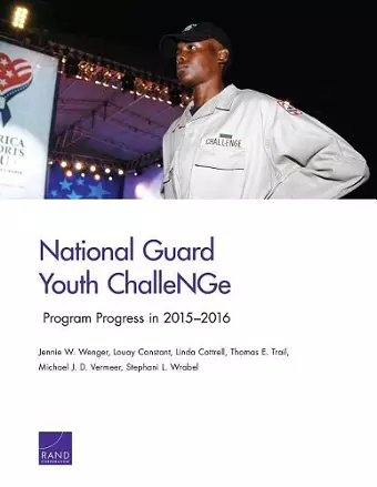 National Guard Youth Challenge: Program Progress in 2015-2016 cover