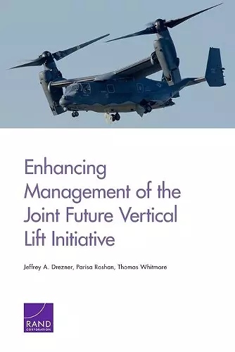 Enhancing Management of the Joint Future Vertical Lift Initiative cover