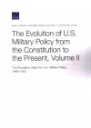 The Evolution of U.S. Military Policy from the Constitution to the Present cover