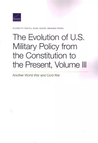 The Evolution of U.S. Military Policy from the Constitution to the Present cover