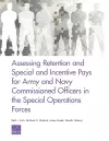 Assessing Retention and Special and Incentive Pays for Army and Navy Commissioned Officers in the Special Operations Forces cover