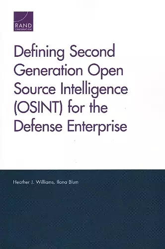 Defining Second Generation Open Source Intelligence (OSINT) for the Defense Enterprise cover