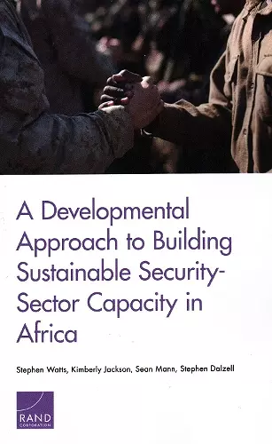 A Developmental Approach to Building Sustainable Security-Sector Capacity in Africa cover