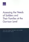 Assessing the Needs of Soldiers and Their Families at the Garrison Level cover