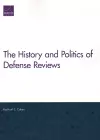 The History and Politics of Defense Reviews cover