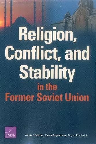 Religion, Conflict, and Stability in the Former Soviet Union cover