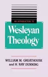 An Introduction to Wesleyan Theology cover