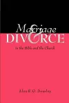 Marriage and Divorce in the Bible and the Church cover