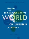 Inside the Transformative World of Children's Ministry cover