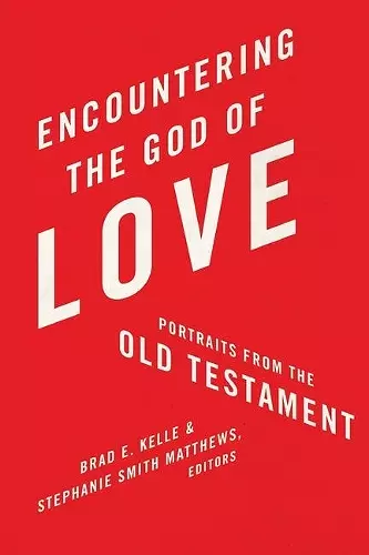 Encountering the God of Love cover