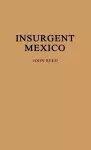 Insurgent Mexico cover