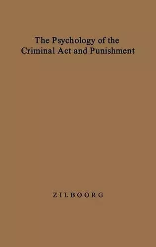 The Psychology of the Criminal Act and Punishment. cover