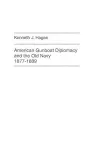 American Gunboat Diplomacy and the Old Navy, 1877-1889. cover